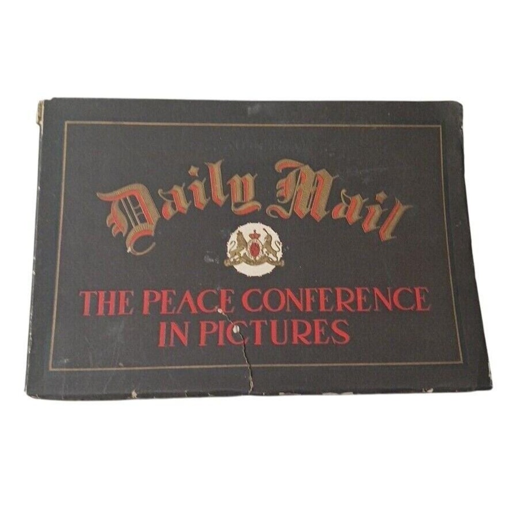 Daily Mail The Peace Conference In Pictures 1919 WWI  Photo Book Antique READ